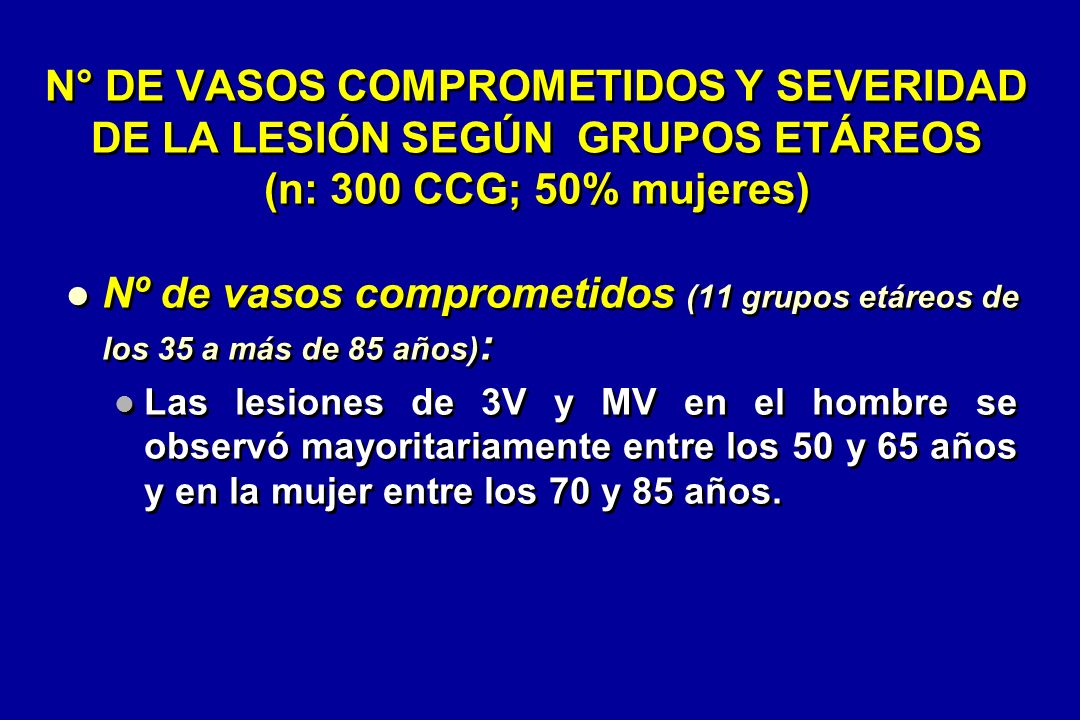 N° DE VASOS COMPROMETIDOS Y SEVERIDAD DE LA LESIÓN SEGÚN GRUPOS ETÁREOS (n: 300 CCG; 50% mujeres)