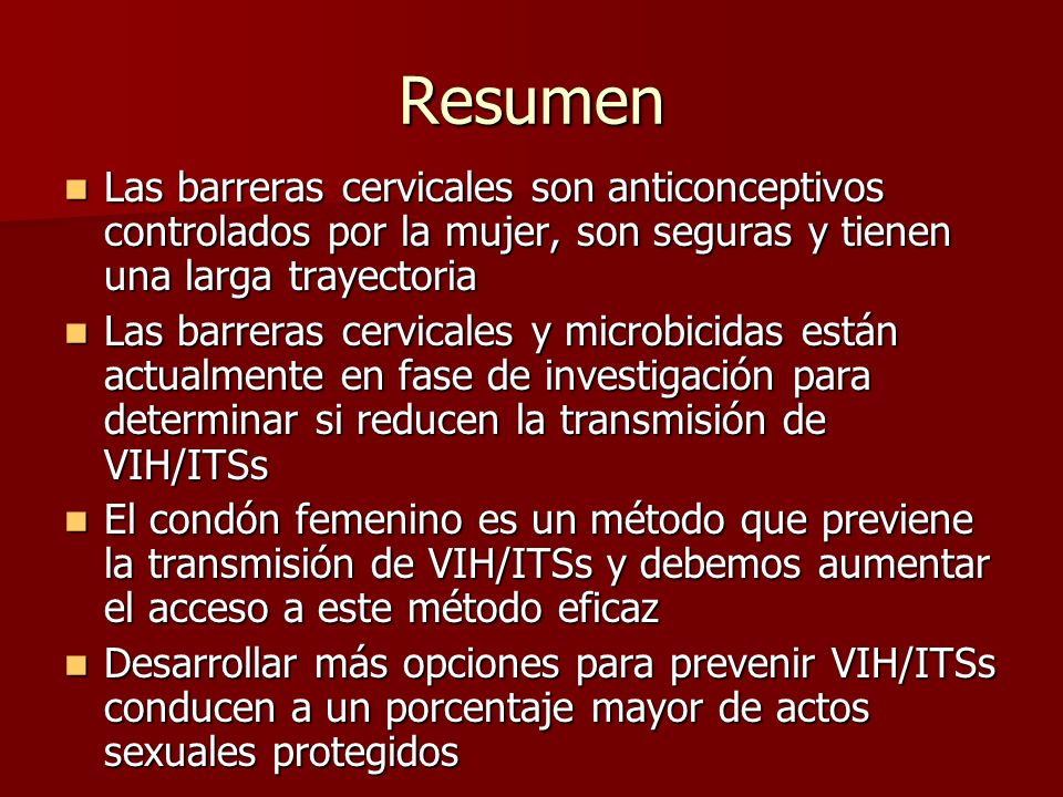 Resumen Las barreras cervicales son anticonceptivos controlados por la mujer, son seguras y tienen una larga trayectoria.