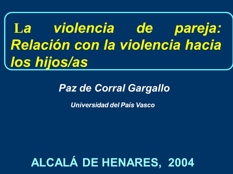 La violencia de pareja: Relación con la violencia hacia los hijos/as
