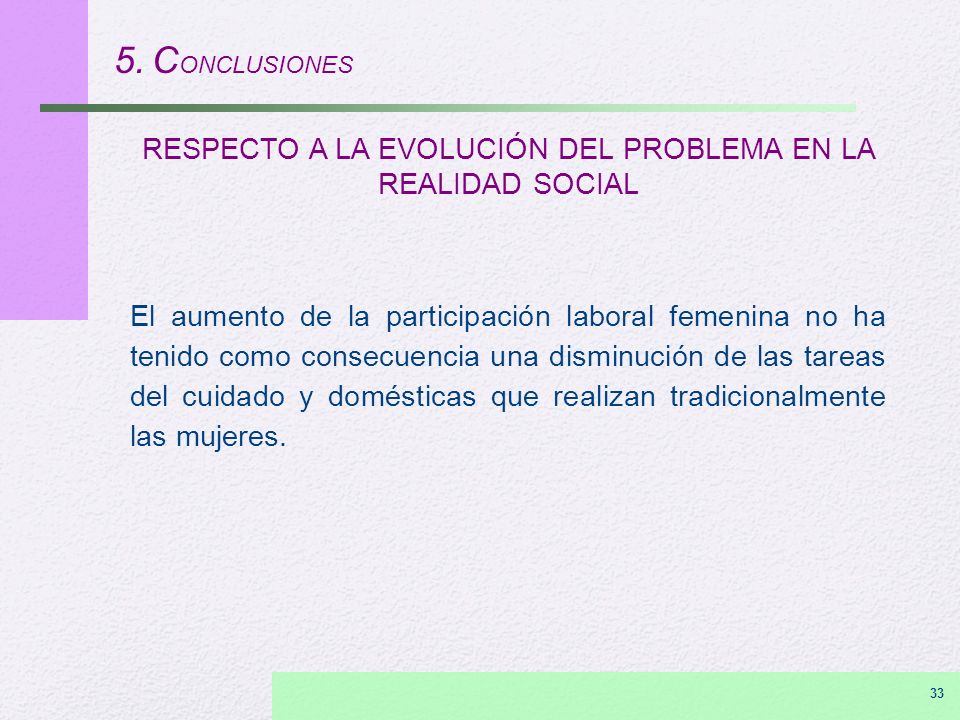 RESPECTO A LA EVOLUCIÓN DEL PROBLEMA EN LA REALIDAD SOCIAL
