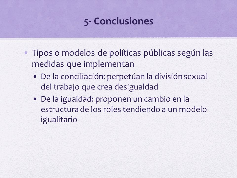 5- Conclusiones Tipos o modelos de políticas públicas según las medidas que implementan.