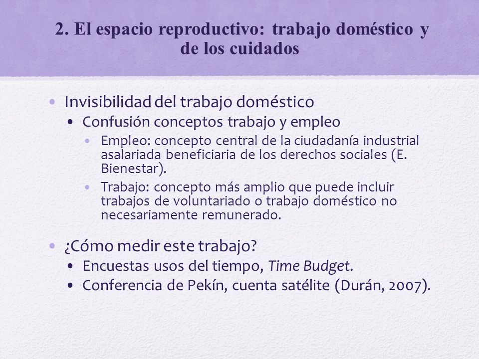 2. El espacio reproductivo: trabajo doméstico y de los cuidados