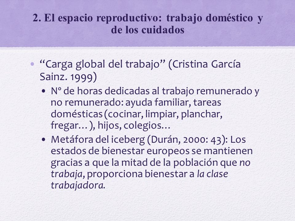 2. El espacio reproductivo: trabajo doméstico y de los cuidados