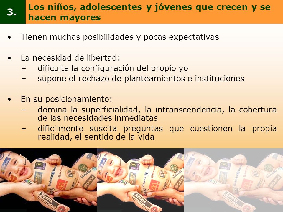 3. Los niños, adolescentes y jóvenes que crecen y se hacen mayores