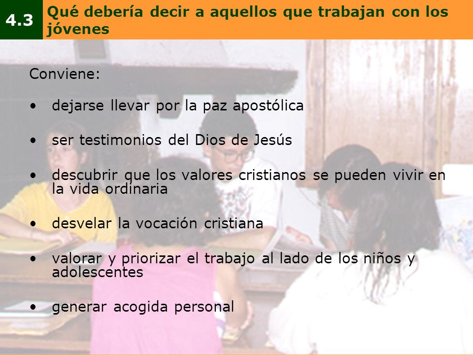 4.3 Qué debería decir a aquellos que trabajan con los jóvenes