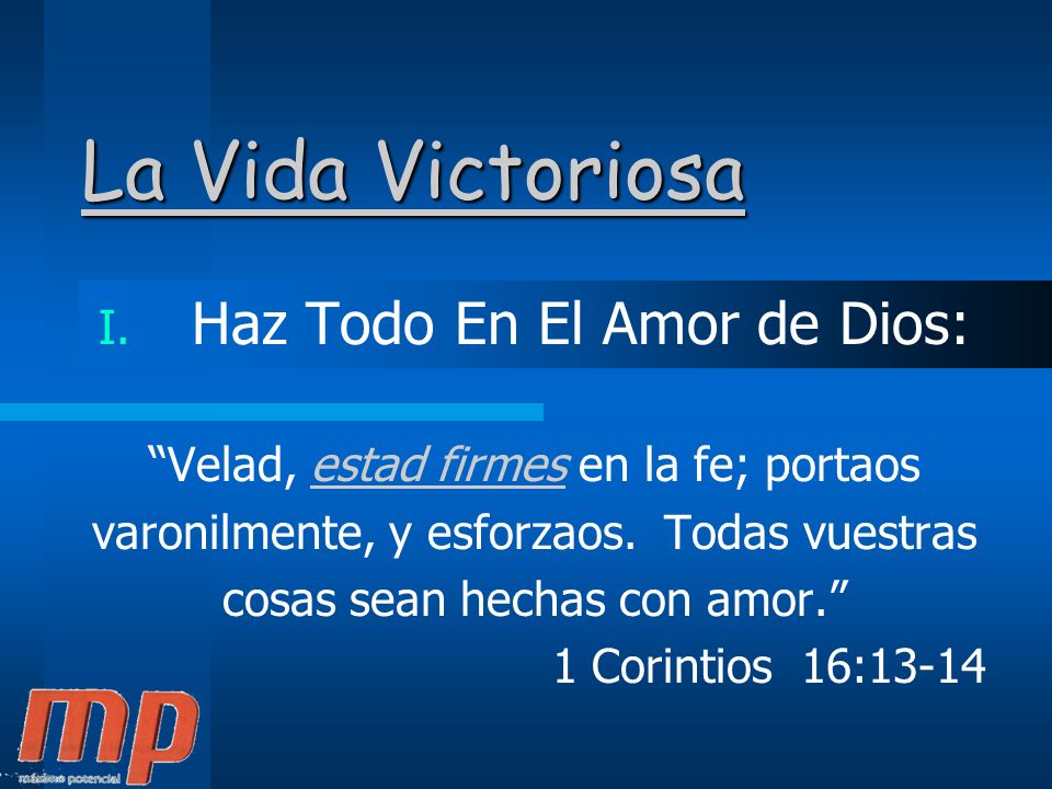 La Vida Victoriosa Haz Todo En El Amor de Dios: