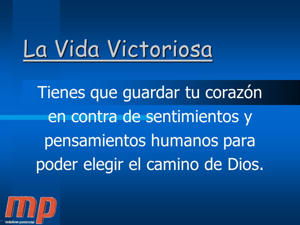 La Vida Victoriosa Tienes que guardar tu corazón