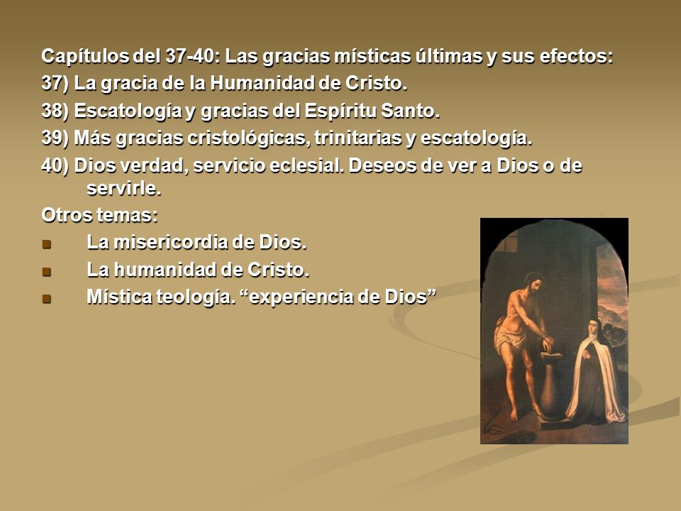 Capítulos del 37-40: Las gracias místicas últimas y sus efectos: