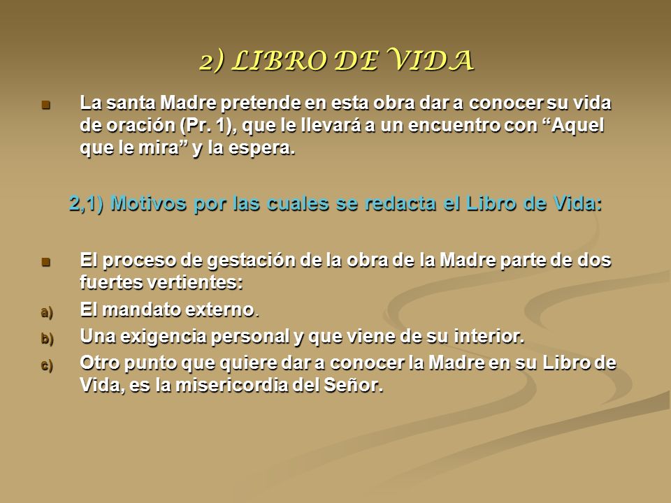 2,1) Motivos por las cuales se redacta el Libro de Vida: