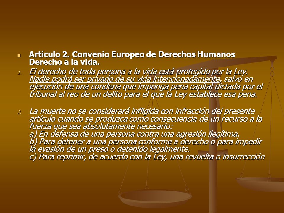 Artículo 2. Convenio Europeo de Derechos Humanos Derecho a la vida.