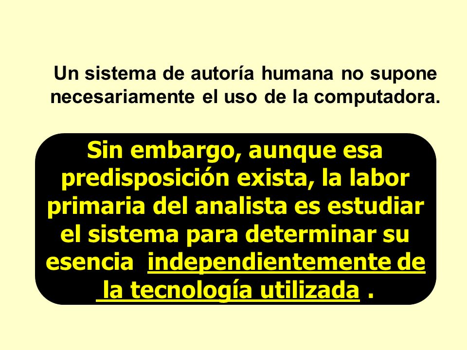 predisposición exista, la labor primaria del analista es estudiar