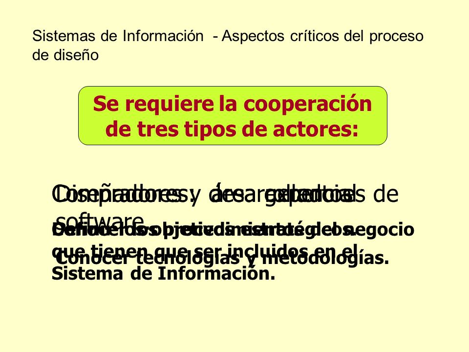 Se requiere la cooperación de tres tipos de actores: