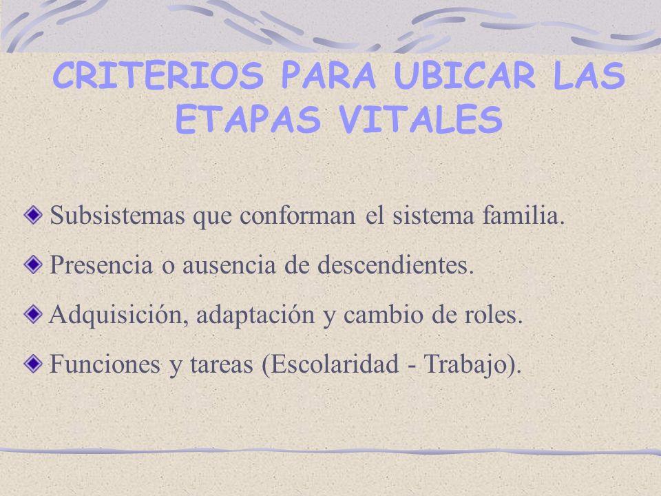 CRITERIOS PARA UBICAR LAS ETAPAS VITALES