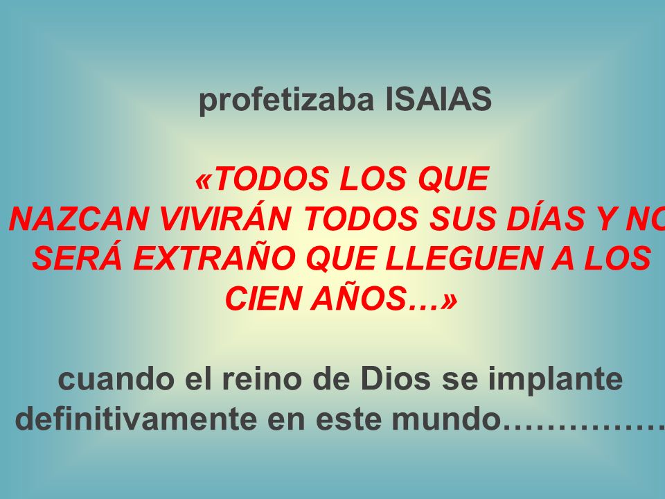 cuando el reino de Dios se implante definitivamente en este mundo……………