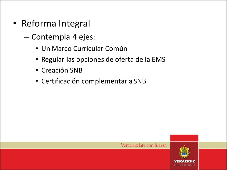 Reforma Integral Contempla 4 ejes: Un Marco Curricular Común
