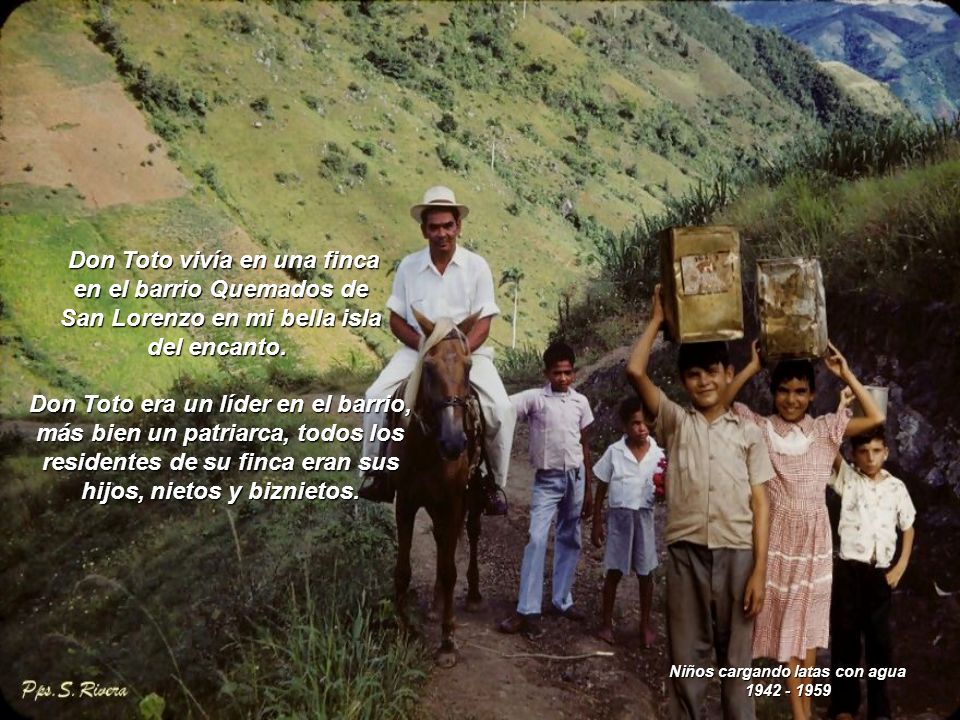 Don Toto vivía en una finca en el barrio Quemados de