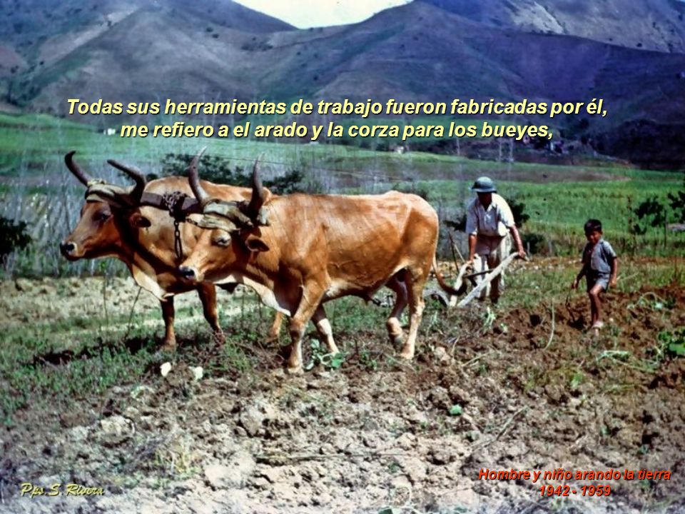 Todas sus herramientas de trabajo fueron fabricadas por él,