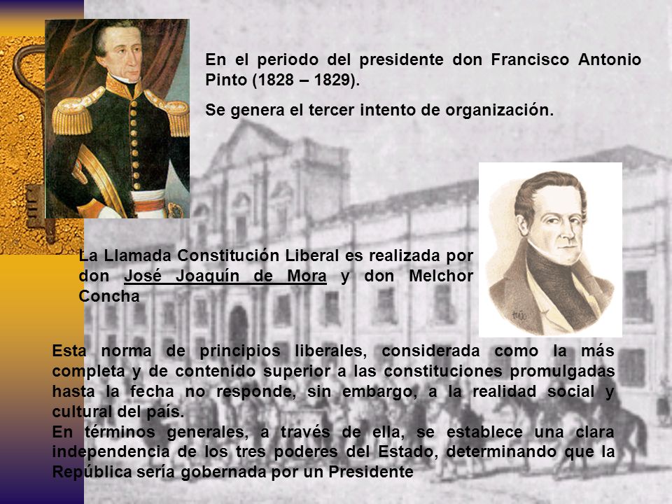 En el periodo del presidente don Francisco Antonio Pinto (1828 – 1829).