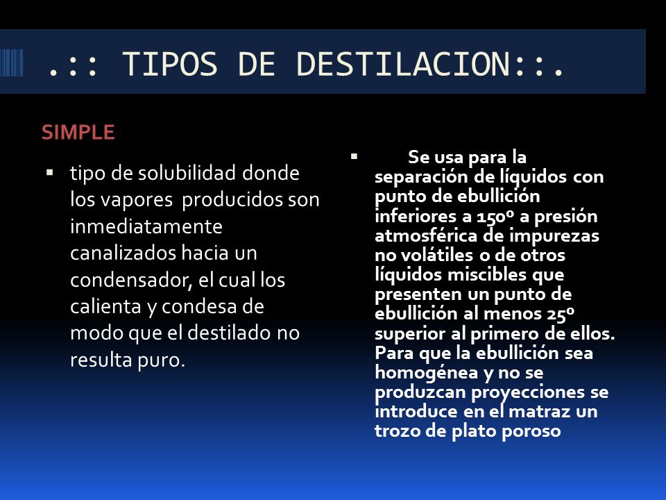 .:: TIPOS DE DESTILACION::.