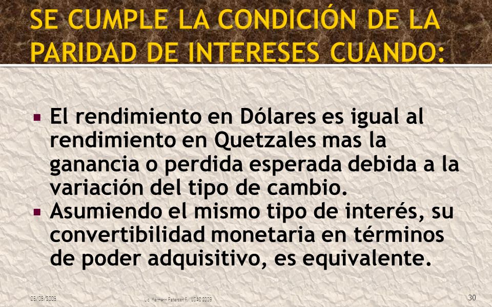 SE CUMPLE LA CONDICIÓN DE LA PARIDAD DE INTERESES CUANDO: