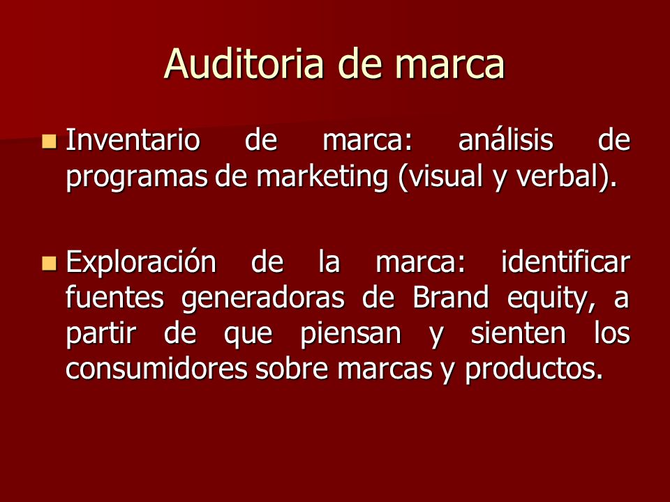 Auditoria de marca Inventario de marca: análisis de programas de marketing (visual y verbal).