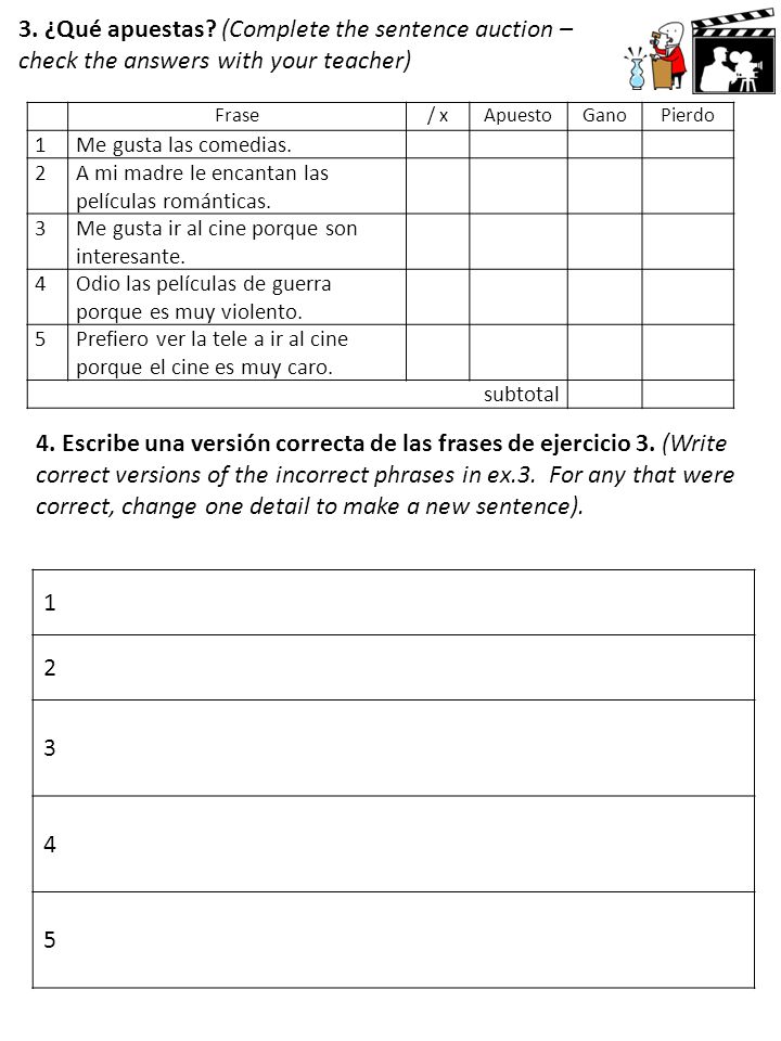 3. ¿Qué apuestas (Complete the sentence auction – check the answers with your teacher)