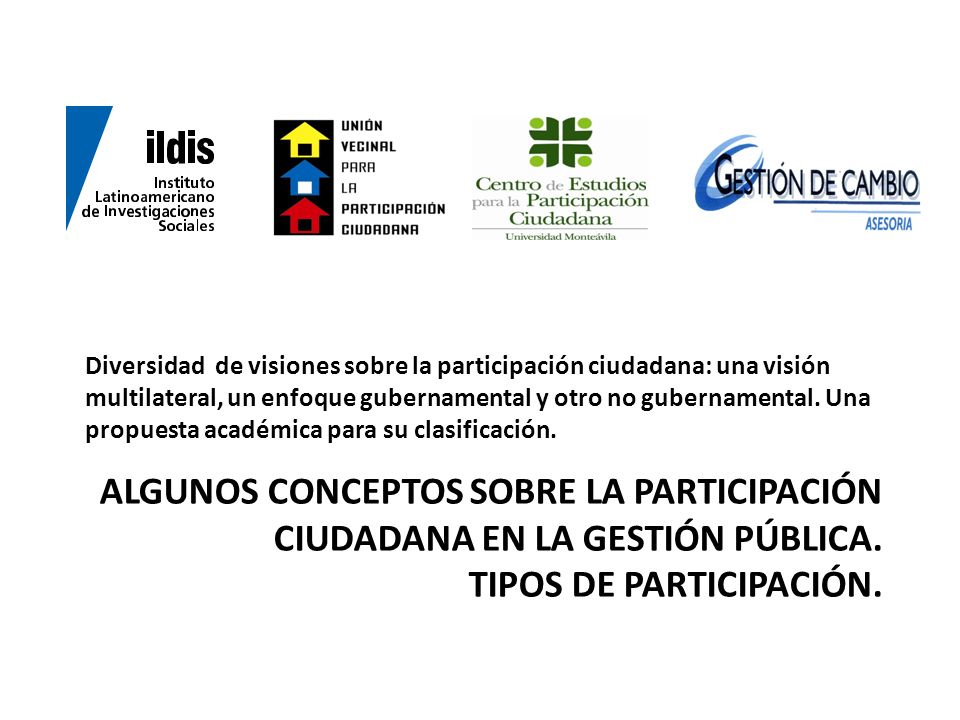 Diversidad de visiones sobre la participación ciudadana: una visión multilateral, un enfoque gubernamental y otro no gubernamental. Una propuesta académica para su clasificación.