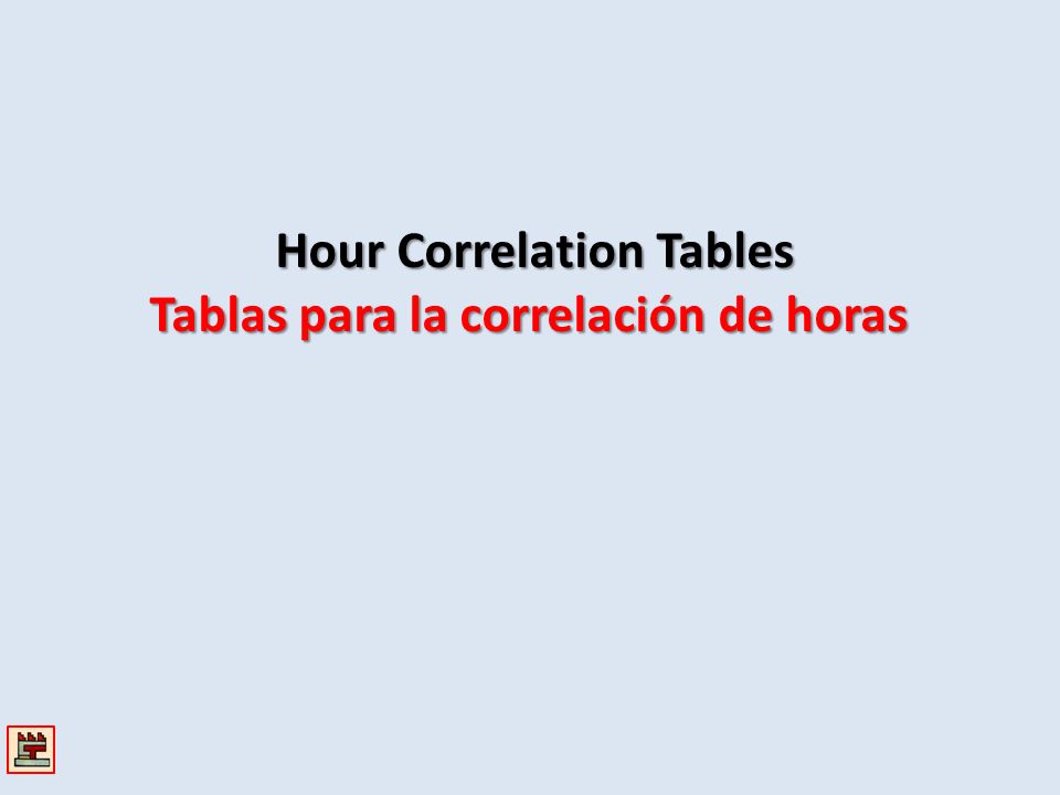 Hour Correlation Tables Tablas para la correlación de horas