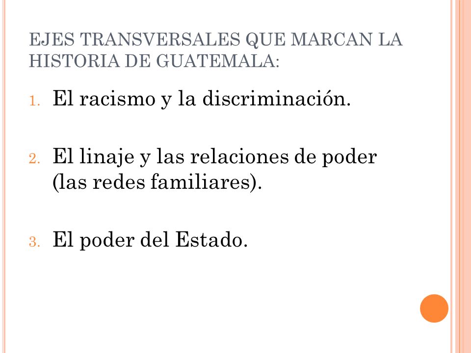 EJES TRANSVERSALES QUE MARCAN LA HISTORIA DE GUATEMALA:
