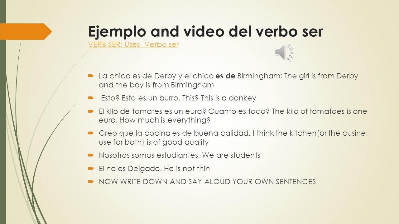 Ejemplo and video del verbo ser VERB SER: Uses Verbo ser