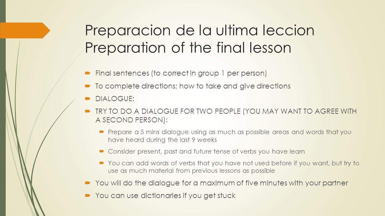 Preparacion de la ultima leccion Preparation of the final lesson