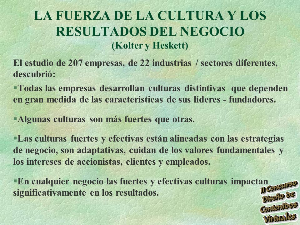 LA FUERZA DE LA CULTURA Y LOS RESULTADOS DEL NEGOCIO (Kolter y Heskett)