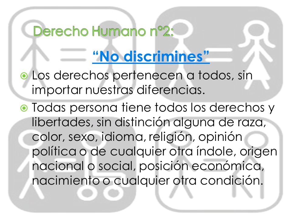 No discrimines Derecho Humano n°2: