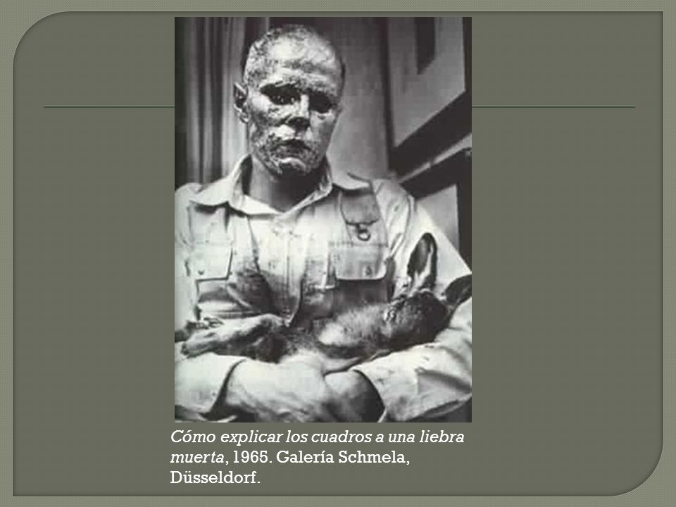 Cómo explicar los cuadros a una liebra muerta, 1965