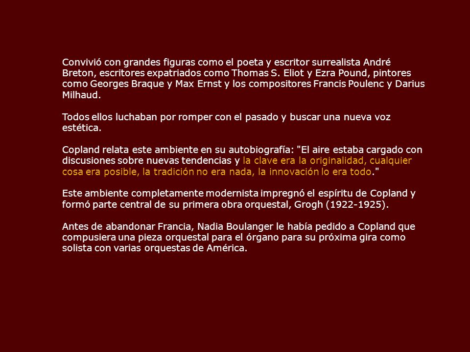 Convivió con grandes figuras como el poeta y escritor surrealista André Breton, escritores expatriados como Thomas S. Eliot y Ezra Pound, pintores como Georges Braque y Max Ernst y los compositores Francis Poulenc y Darius Milhaud.