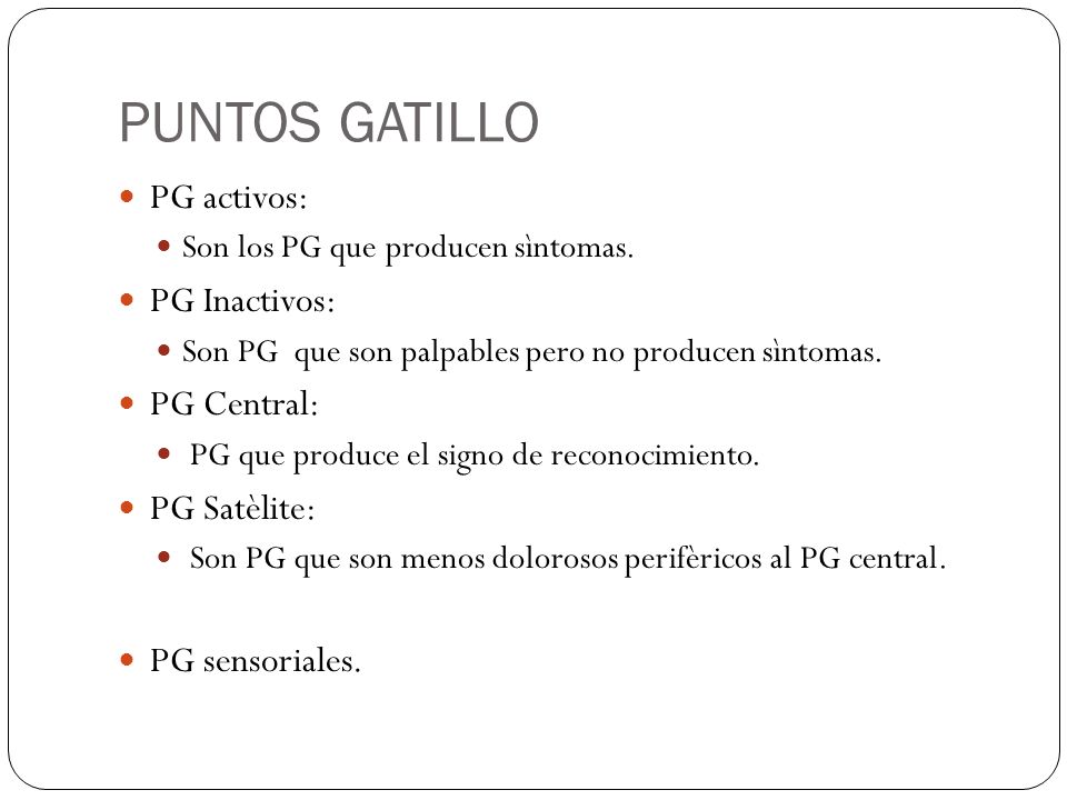 PUNTOS GATILLO PG activos: PG Inactivos: PG Central: PG Satèlite: