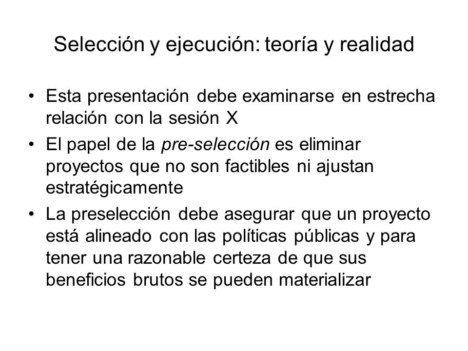 Selección y ejecución: teoría y realidad