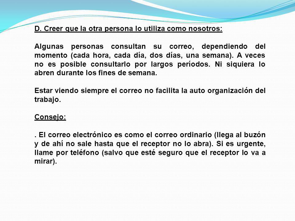 D. Creer que la otra persona lo utiliza como nosotros: