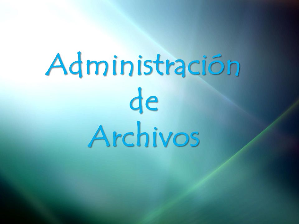 Administración de Archivos