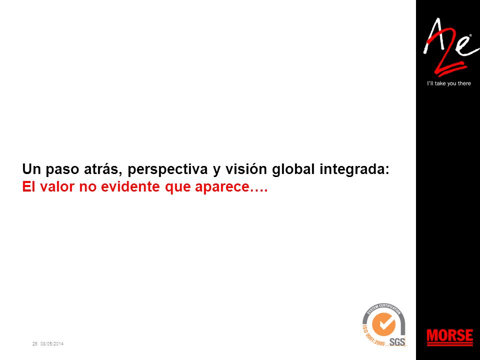 Un paso atrás, perspectiva y visión global integrada: El valor no evidente que aparece….