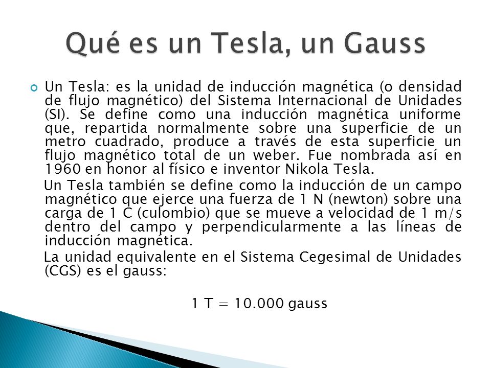 Qué es un Tesla, un Gauss