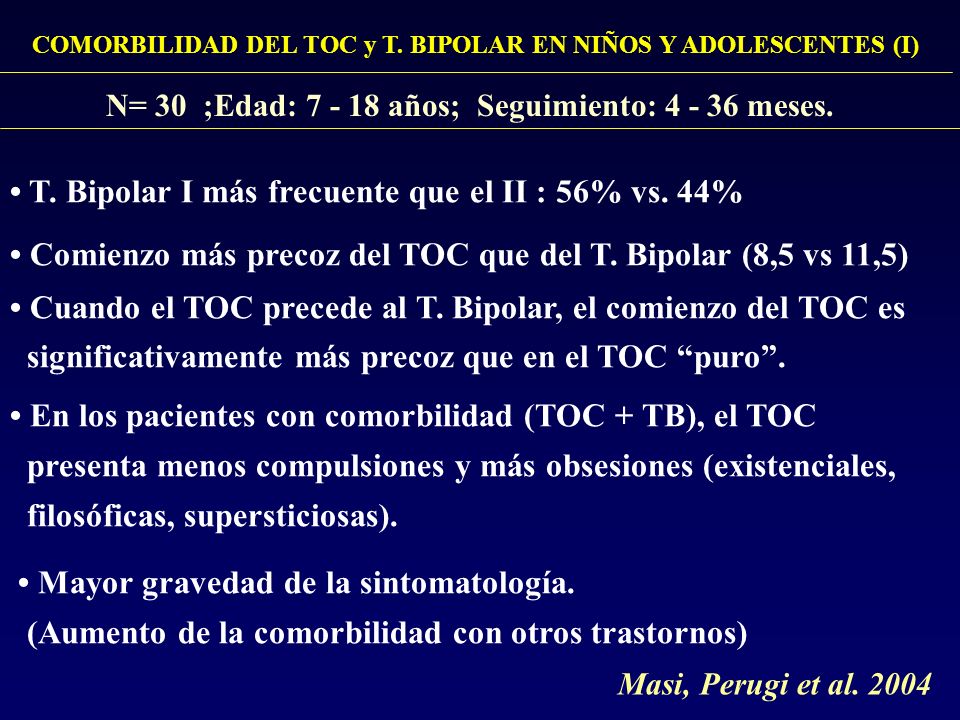• T. Bipolar I más frecuente que el II : 56% vs. 44%