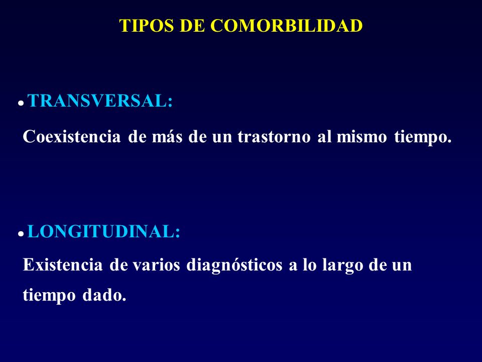 Coexistencia de más de un trastorno al mismo tiempo.