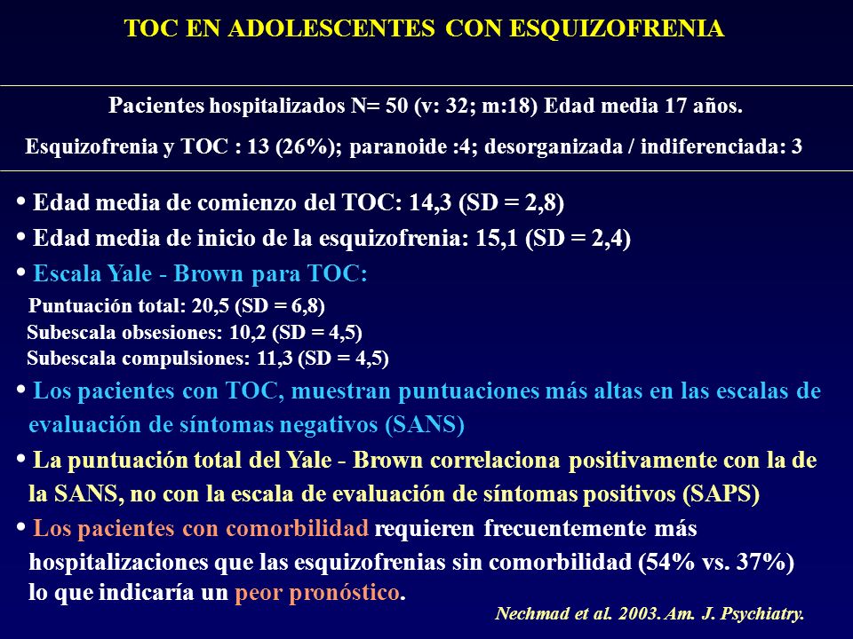• Edad media de comienzo del TOC: 14,3 (SD = 2,8)