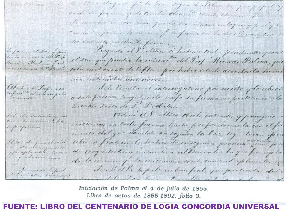 FUENTE: LIBRO DEL CENTENARIO DE LOGIA CONCORDIA UNIVERSAL