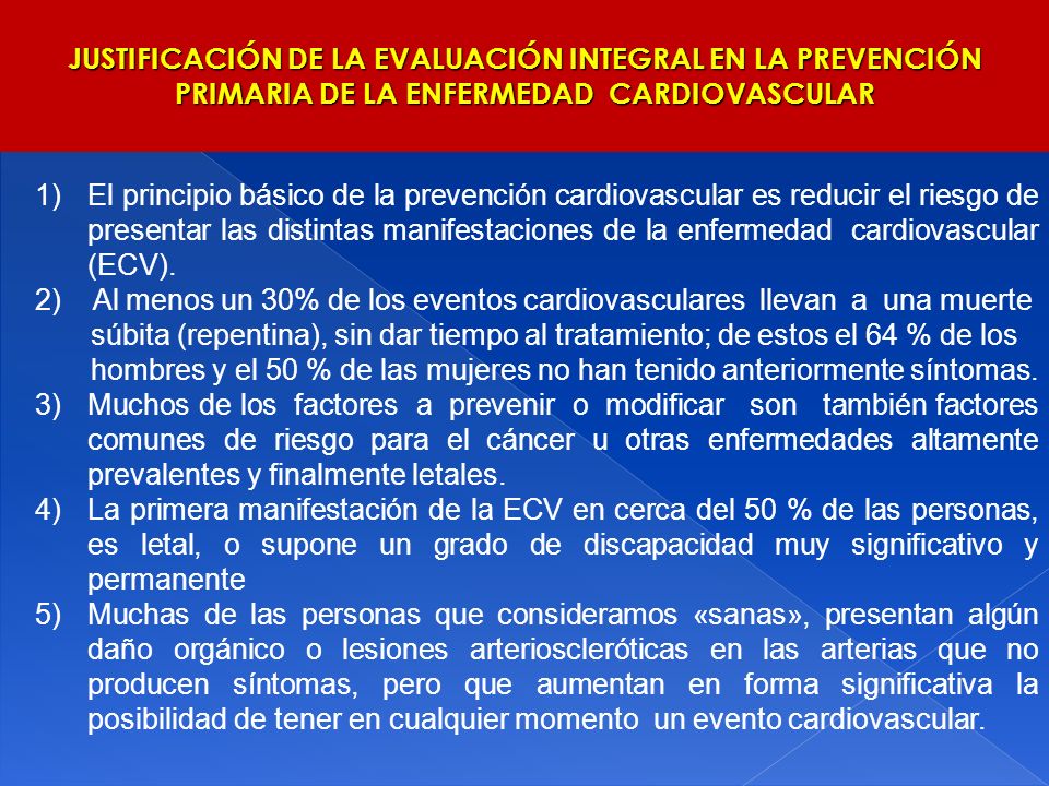 JUSTIFICACIÓN DE LA EVALUACIÓN INTEGRAL EN LA PREVENCIÓN PRIMARIA DE LA ENFERMEDAD CARDIOVASCULAR