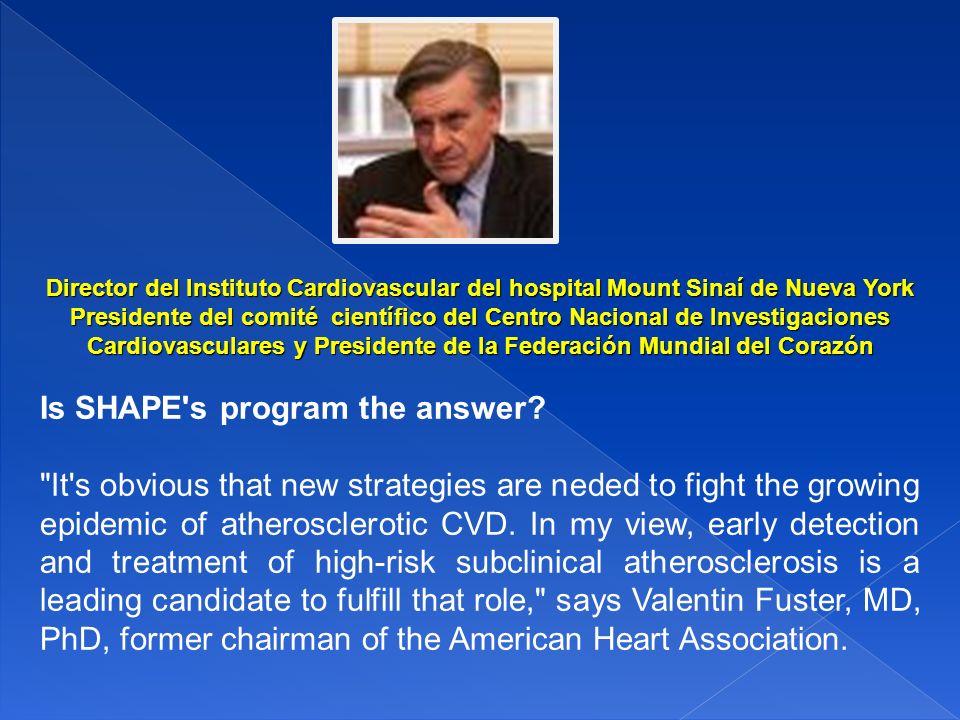 Cardiovasculares y Presidente de la Federación Mundial del Corazón