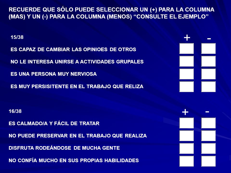 RECUERDE QUE SÓLO PUEDE SELECCIONAR UN (+) PARA LA COLUMNA (MAS) Y UN (-) PARA LA COLUMNA (MENOS) CONSULTE EL EJEMPLO