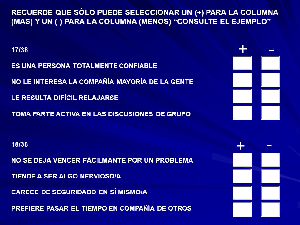 RECUERDE QUE SÓLO PUEDE SELECCIONAR UN (+) PARA LA COLUMNA (MAS) Y UN (-) PARA LA COLUMNA (MENOS) CONSULTE EL EJEMPLO