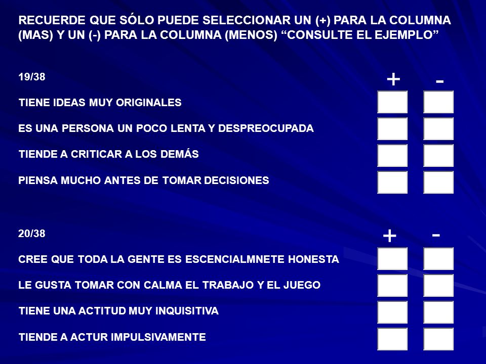 RECUERDE QUE SÓLO PUEDE SELECCIONAR UN (+) PARA LA COLUMNA (MAS) Y UN (-) PARA LA COLUMNA (MENOS) CONSULTE EL EJEMPLO